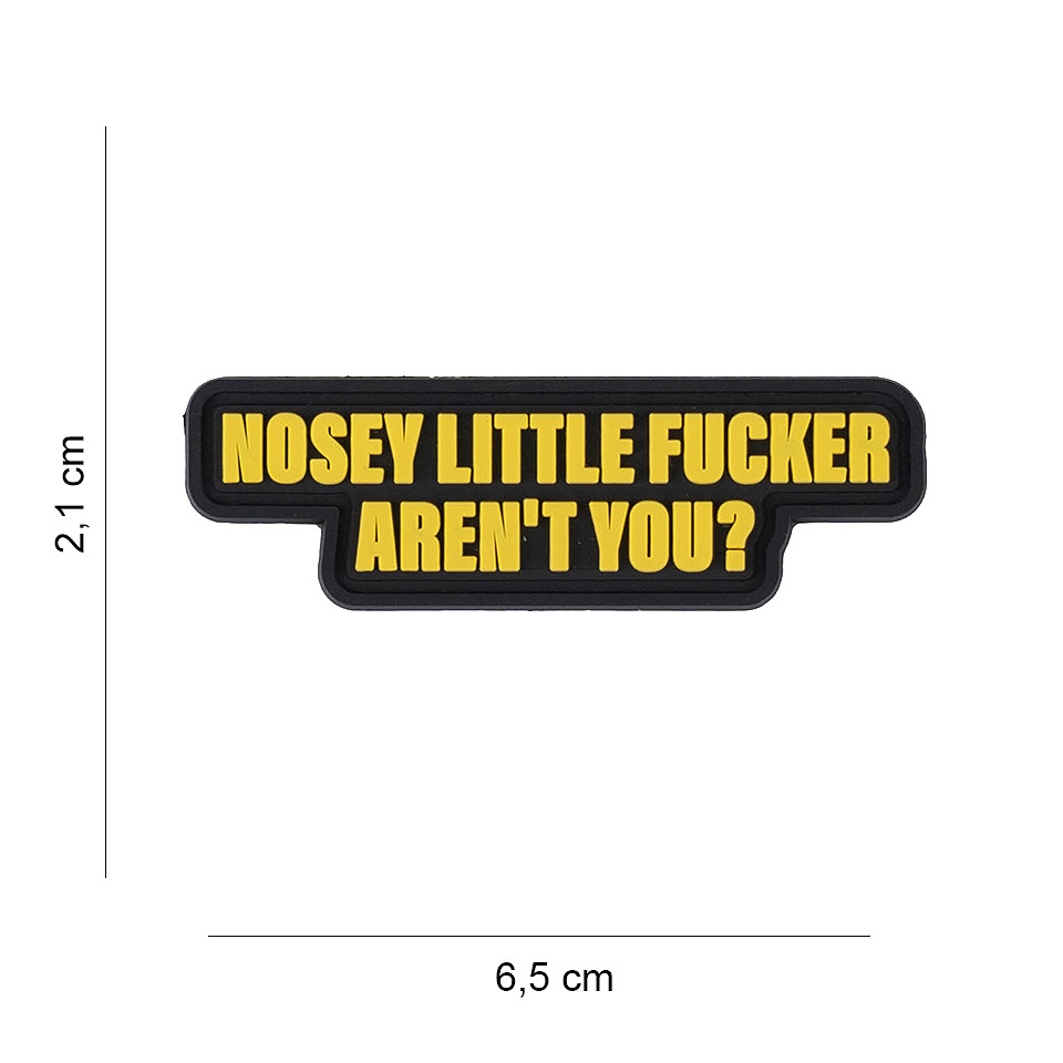 Embleem 3D PVC Nosey little Fucker #6064