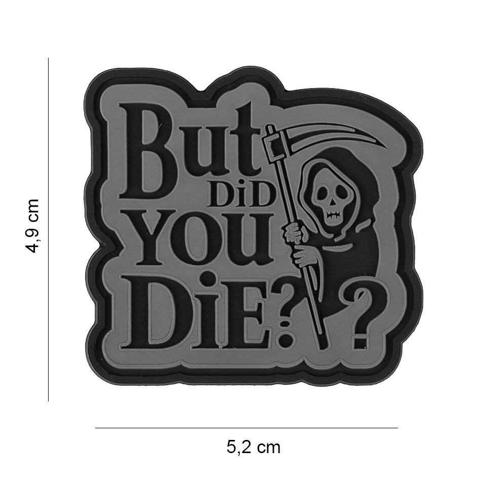 Embleem 3D PVC But did you die ? #3070 Embleem 3D PVC But did you die ? #3070